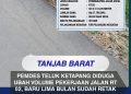 Pemdes Teluk Ketapang Diduga Ubah Volume Pekerjaan Jalan RT 02, Baru Lima Bulan Sudah Retak