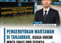 Pengeroyokan Wartawan di Tanjabbar, Kuasa Hukum Minta Dinas PMD Periksa Kades dan Perangkat Desa Terkait Penyalahgunaan Jabatan